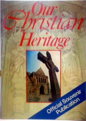 Beispielbild fr Our Christian Heritage zum Verkauf von Wonder Book