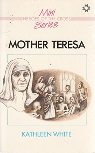 Beispielbild fr Mother Teresa (Heroes of the Cross) zum Verkauf von medimops