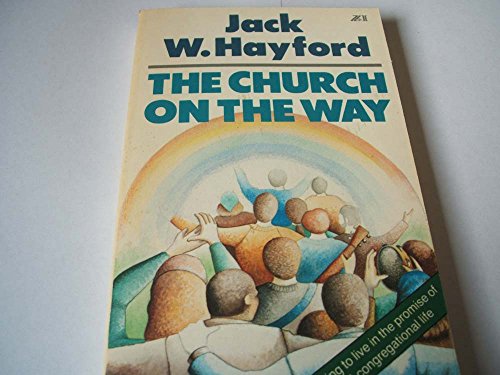 Beispielbild fr The Church On The Way: Learning to live in the promise of biblical congregational life zum Verkauf von WorldofBooks