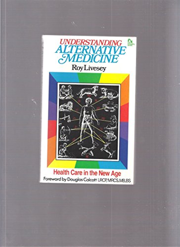 9780551012356: Understanding alternative medicine