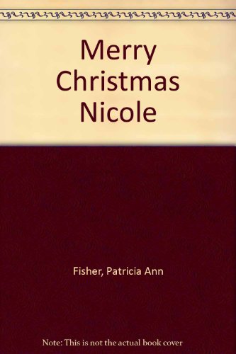 Stock image for Merry Christmas Nicole for sale by MusicMagpie