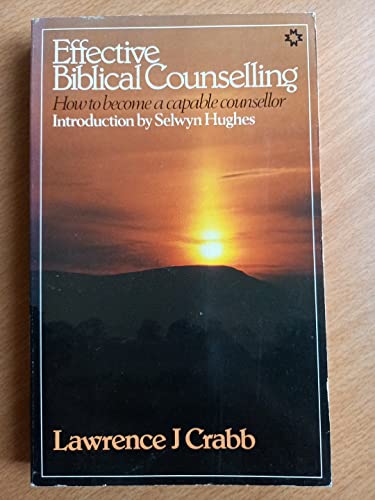 Effective Biblical Counselling (9780551012837) by Crabbe, Lawrence J.