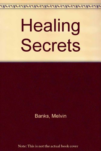 Healing Secrets (9780551013568) by Banks, Melvin; Lee, David