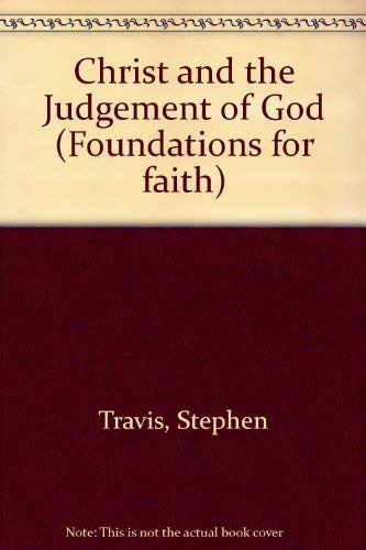 Christ and the Judgment of God (9780551013582) by Travis, Stephen