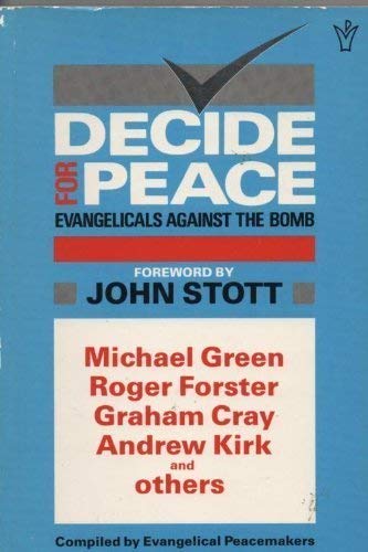 Stock image for Decide for Peace: Evangelicals Against the Bomb for sale by Sutton Books