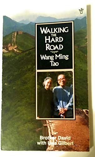 Beispielbild fr Walking the Hard Road: The Wang Ming-Tao Story zum Verkauf von HPB-Diamond