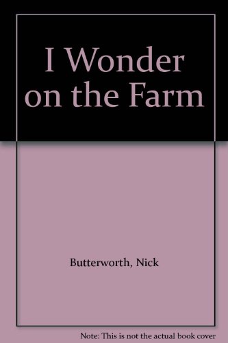 9780551014596: I Wonder at the Farm