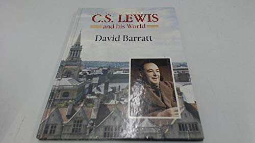 C.S. Lewis and His World -- Fully Illustrated