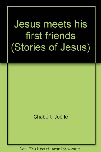 Beispielbild fr Jesus meets his first friends (Stories of Jesus) zum Verkauf von medimops