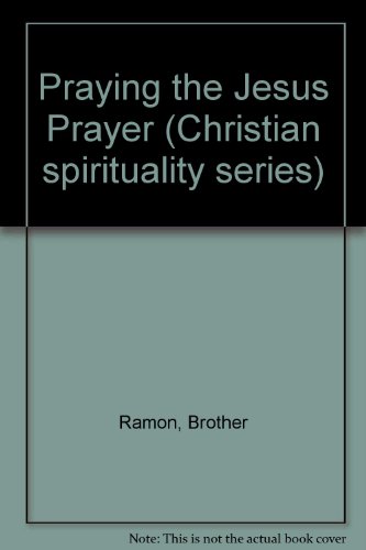 Stock image for Praying the Jesus Prayer (Christian spirituality series) for sale by Goldstone Books