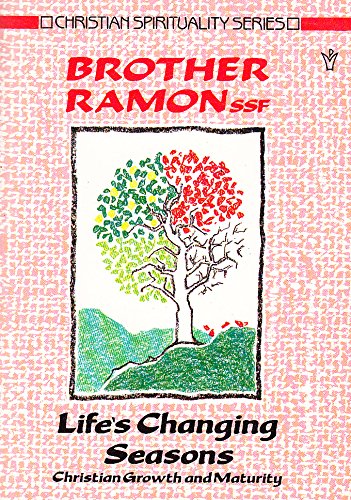 9780551015432: Life's Changing Seasons: Christian Growth and Maturity (Christian Spirituality)