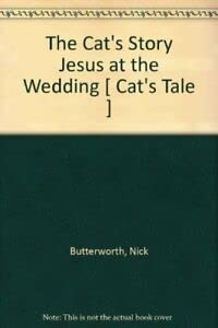 9780551015814: The Cat's Story Jesus at the Wedding [ Cat's Tale ]
