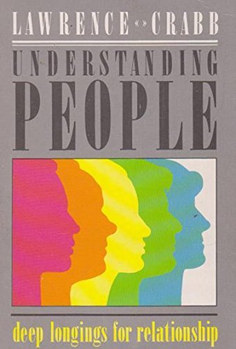 Beispielbild fr Understanding People: Satisfying the Deepest Human Longings Through Biblical Counselling zum Verkauf von ThriftBooks-Dallas