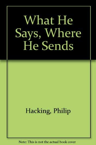 9780551016347: What He Says, Where He Sends