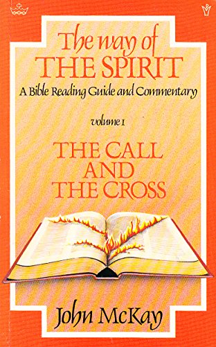 Stock image for Way of the Spirit: The Call and the Cross v. 1: A Bible Reading Guide and Commentary for sale by AwesomeBooks