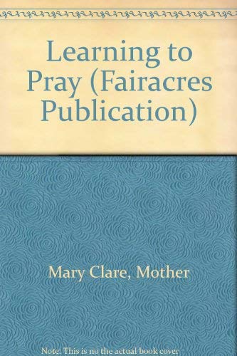 Imagen de archivo de Learning to Pray (Fairacres Publication) a la venta por Goldstone Books