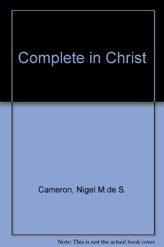 Stock image for Complete in Christ for sale by WorldofBooks