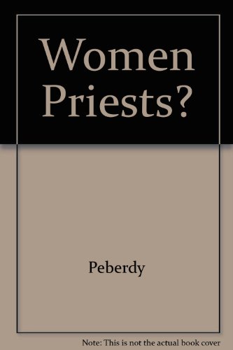 Stock image for Women Priests? for sale by AwesomeBooks