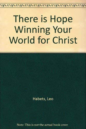 9780551017597: There is Hope Winning Your World for Christ