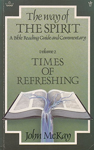 Stock image for The Way of the Spirit: A Bible Reading Guide and Commentary: Volume 2 Times of Refreshing for sale by WorldofBooks