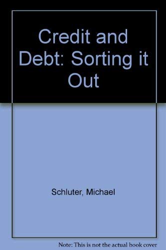 Stock image for Credit and Debt: Sorting It Out for sale by MusicMagpie