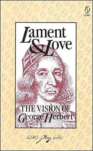 Imagen de archivo de Lament and Love: Vision of George Herbert a la venta por AwesomeBooks