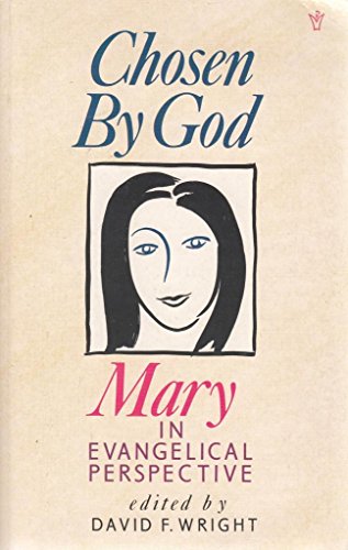 Stock image for Chosen by God: Mary in Evangelical Perspective for sale by WorldofBooks