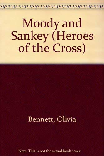 Stock image for Moody and Sankey (Heroes of the Cross S.) for sale by WorldofBooks