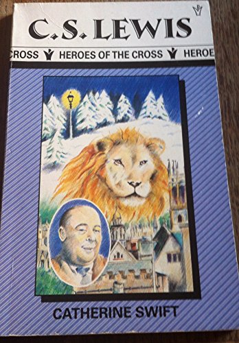 Stock image for C.S.Lewis (Heroes of the Cross S.) for sale by WorldofBooks