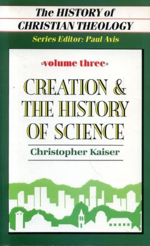 Imagen de archivo de Creation and the History of Science (v. 3) (History of Christian theology) a la venta por WorldofBooks