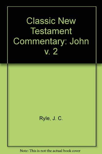 Beispielbild fr The Classic New Testament Commentary: John zum Verkauf von HPB-Red