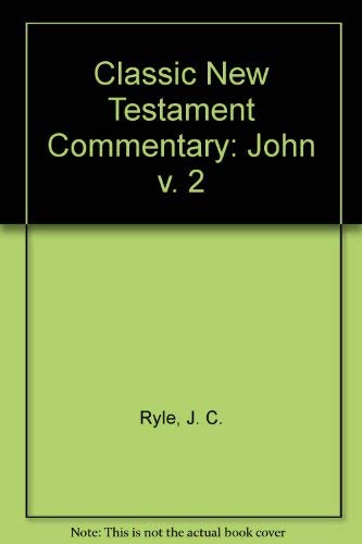 Stock image for The Classic New Testament Commentary: John for sale by HPB-Red