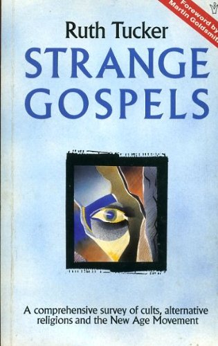 9780551022775: Strange Gospels: A Comprehensive Survey of Cults, Alternative Religions and New Age Movement
