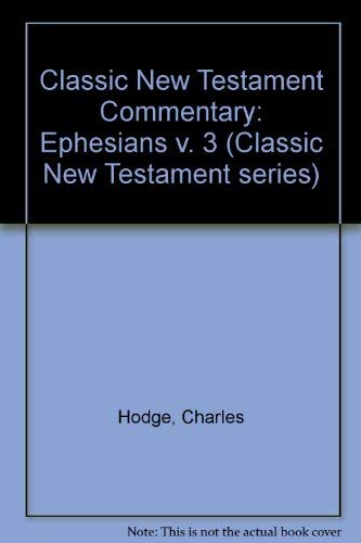 9780551022805: Classic New Testament Commentary: Ephesians (Classic New Testament Series)