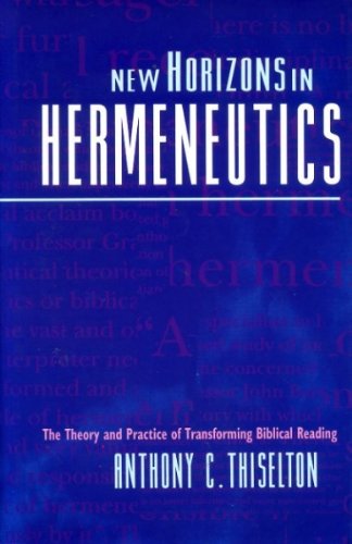 Stock image for New Horizons in Hermeneutics: Theory and Practice of Transforming Biblical Reading for sale by WorldofBooks