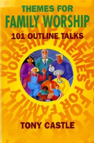 Beispielbild fr Themes for Family Worship: 101 Outline Talks zum Verkauf von AwesomeBooks