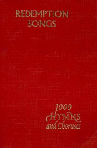 Imagen de archivo de Redemption Songs: 1000 Hymns and Choruses a la venta por AwesomeBooks