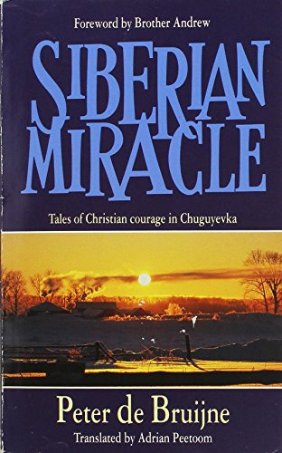 Stock image for Siberian Miracle: Tales of Christian Courage in Chuguyevka for sale by ThriftBooks-Dallas