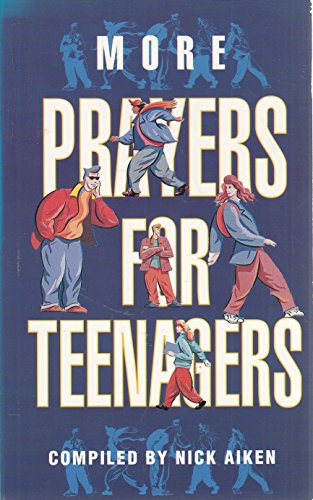 More Prayers for Teenagers (9780551027251) by Nick Aiken