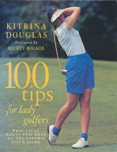 Stock image for 100 Tips for Lady Golfers for sale by Better World Books: West