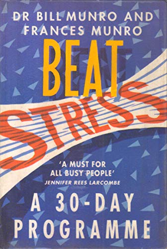 Beispielbild fr Beat Stress: A 30-day Programme for Living Successfully zum Verkauf von WorldofBooks