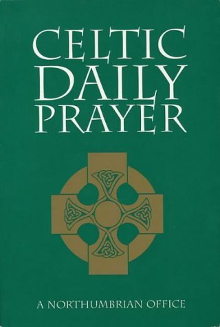 Celtic Daily Prayer: A Northumbrian Office (9780551028456) by Raine, Andy