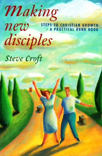 Stock image for Making New Disciples: Steps to Christian Growth - A Practical Handbook for sale by WorldofBooks