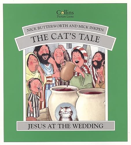 Beispielbild fr The Cat  s Tale: Jesus at a Wedding zum Verkauf von AwesomeBooks