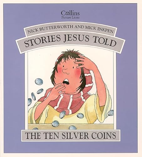 Stock image for The Ten Silver Coins (Stories Jesus Told) for sale by Greener Books