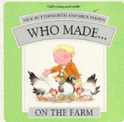Stock image for On the Farm (Who Made.) for sale by ThriftBooks-Atlanta
