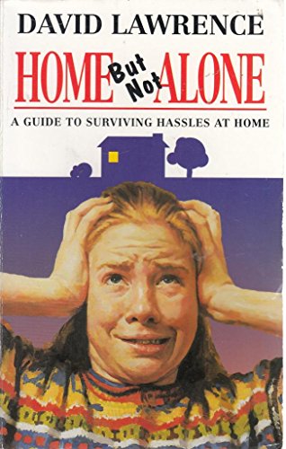 Home But Not Alone: A Guide to Surviving Hassles at Home (9780551028906) by Lawrence, David; Taffy