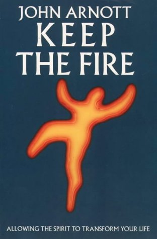 Imagen de archivo de Keep the Fire - Allowing the Spirit to Transform Your Life a la venta por WorldofBooks