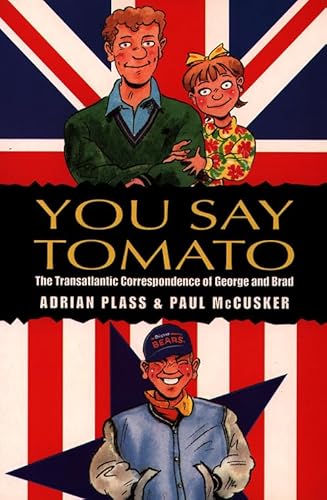 Stock image for You Say Tomato: The Transatlantic Correspondence of George and Brad for sale by Reuseabook