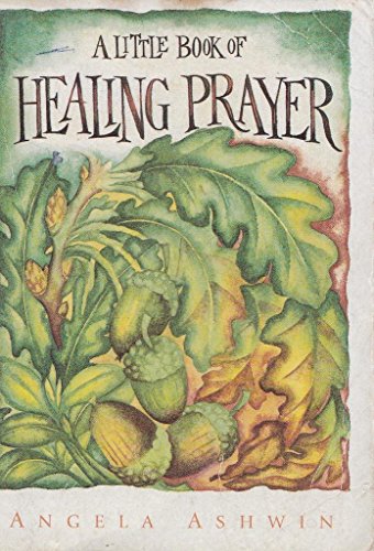 9780551029941: A Little Book of Healing Prayer